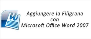 Digipackline: come aggiungere la Filigrana con Microsoft Word 2007